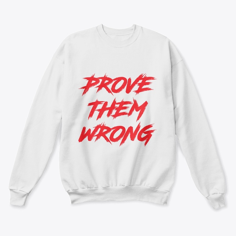 Prove them wrong 1