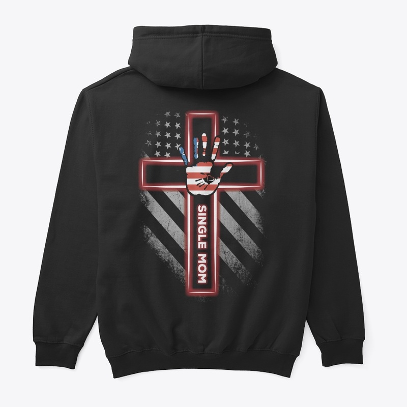 Single Mom Belief Hoodie 