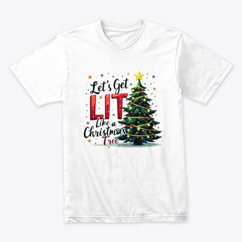 "Let's get lit like Christmas tree"