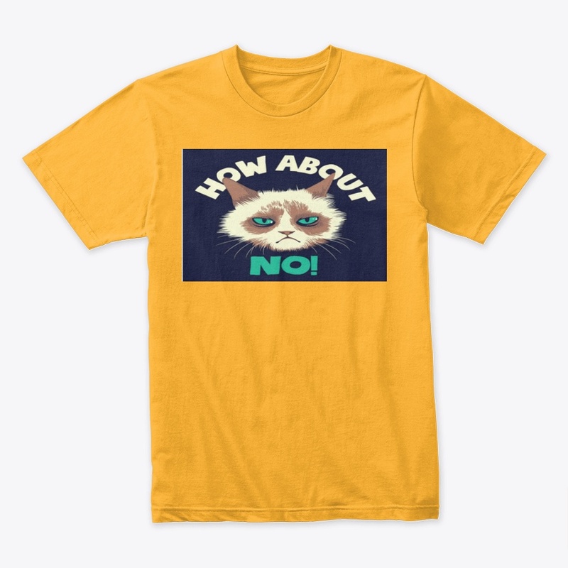 How About No T Shirt