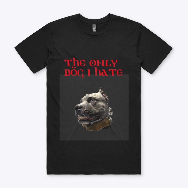 The only Dog I hate