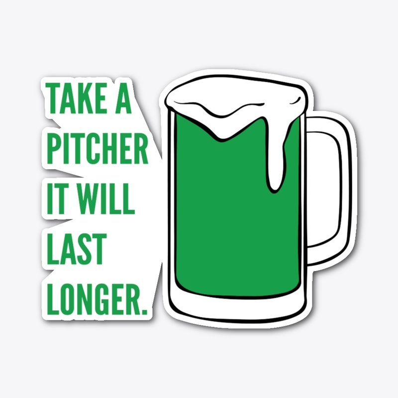 Take A Pitcher Funny St Patricks Day