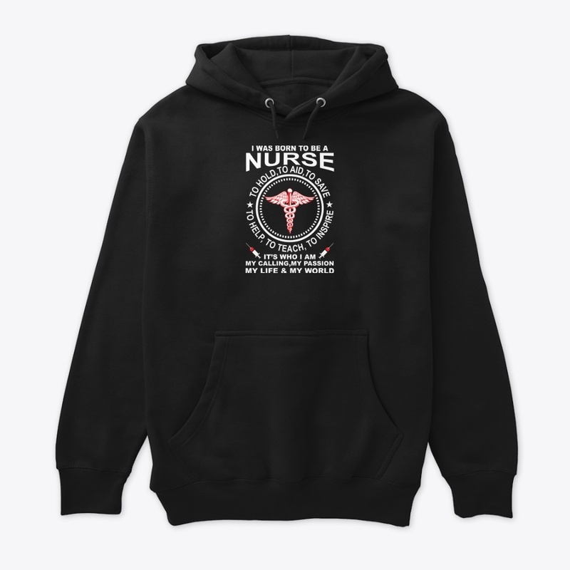 I Was Born To Be A Nurse
