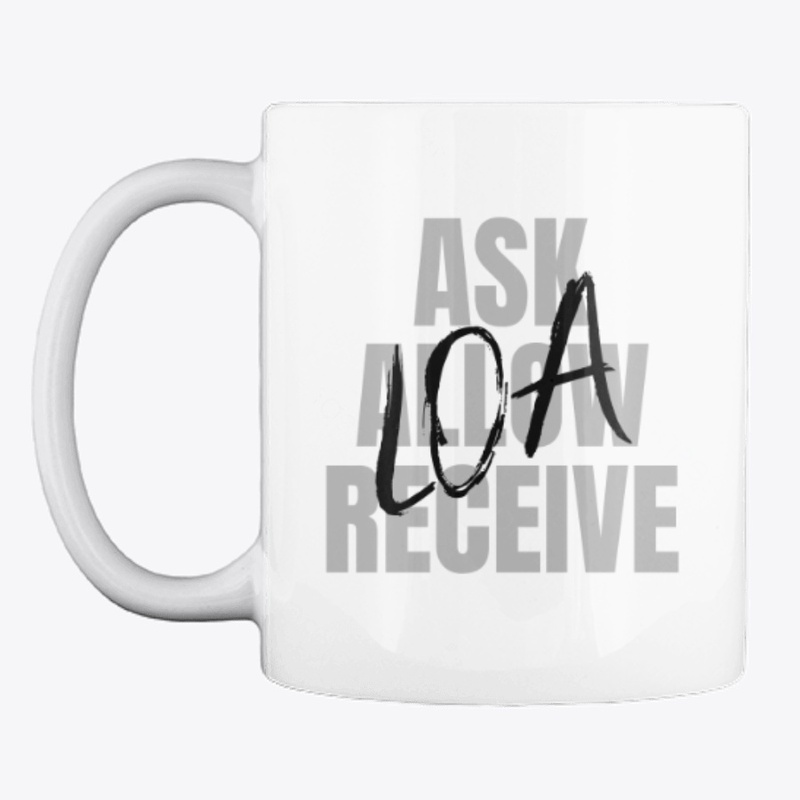 LOA Ask Allow Receive Coffee Cup Mug