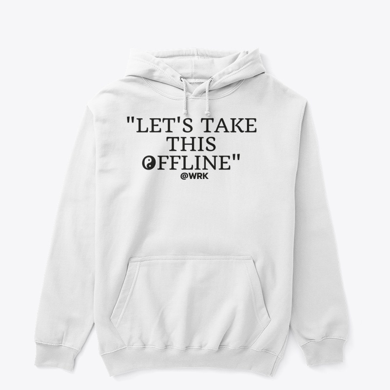 Let's Take This Offline