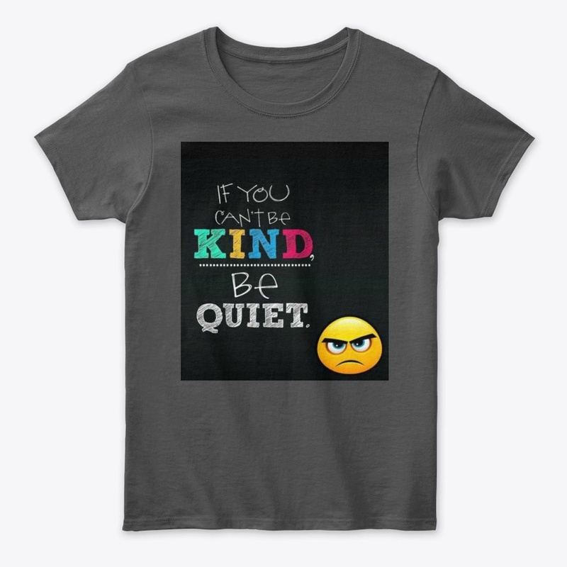 be kind or be quiet