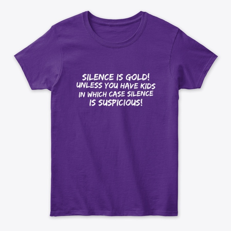 Silence is gold