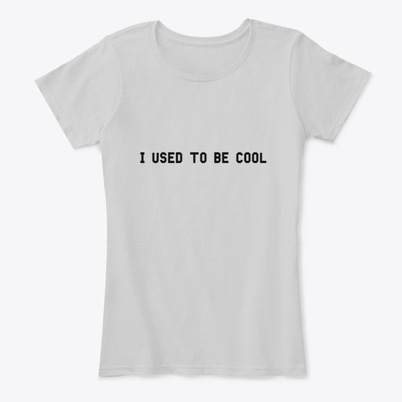 I Used To Be Cool