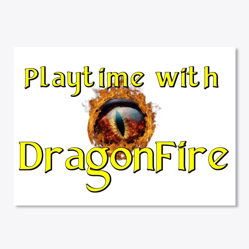 Playtime with DragonFire
