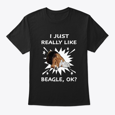 I Just Really Like Beagle (429) Black T-Shirt Front