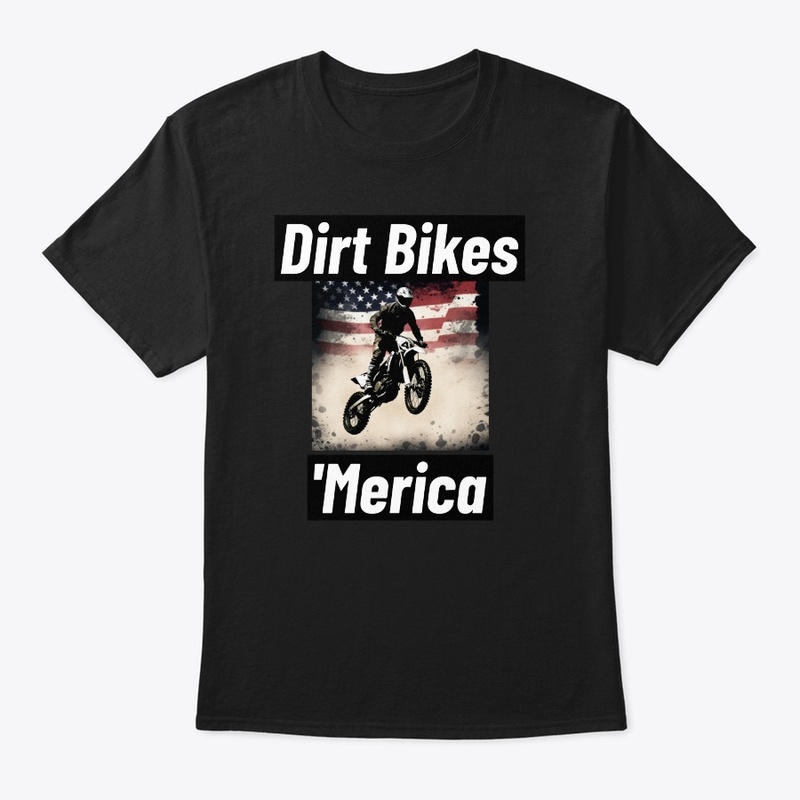 Dirt Bikes and 'Merica Patriotic Shirt