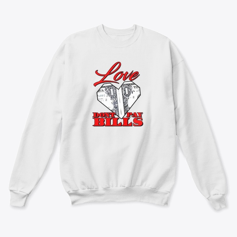  Love Dont Pay Bills
