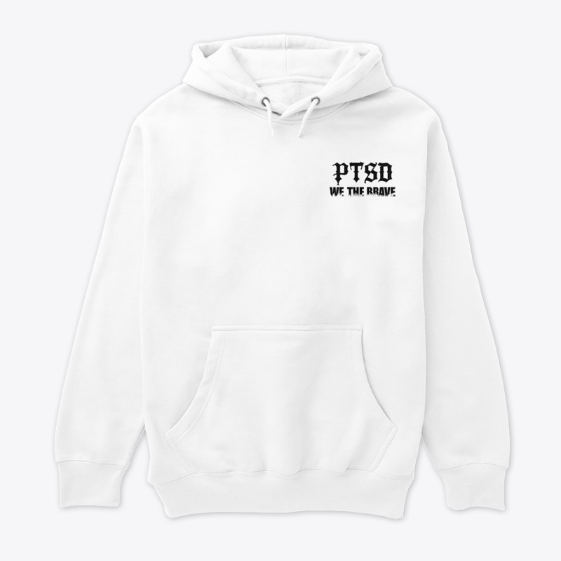 Ptsd We the Brave - Unisex Premium Pullover Hoodie - Unisex Premium Pullover Hoodie - Unisex Premium Pullover Hoodie - Unisex Premium Pullover Hoodie