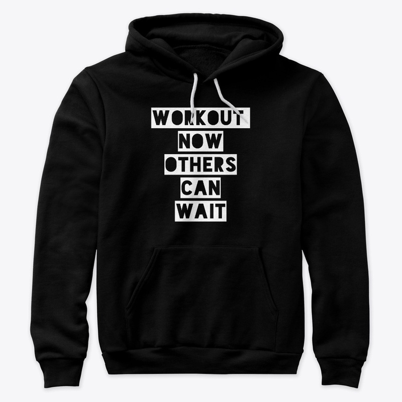 Workout Now Others Can Wait