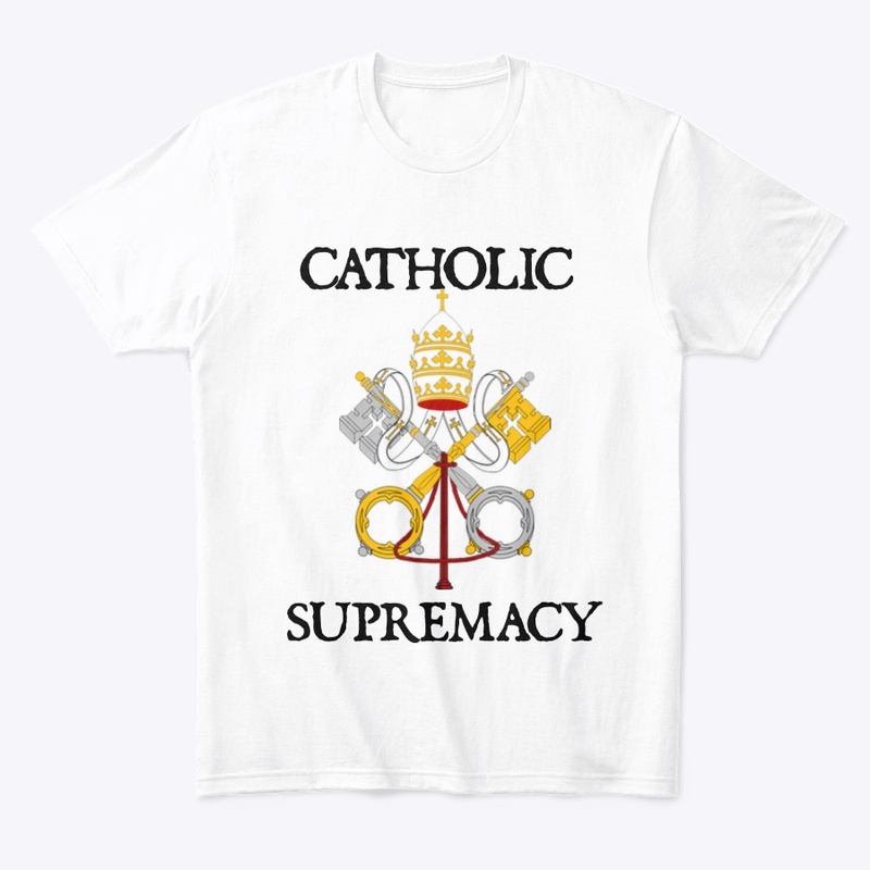 Catholic Supremacy 