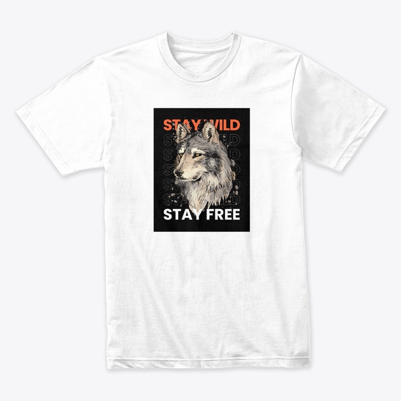 Stay Wild & Stay Free