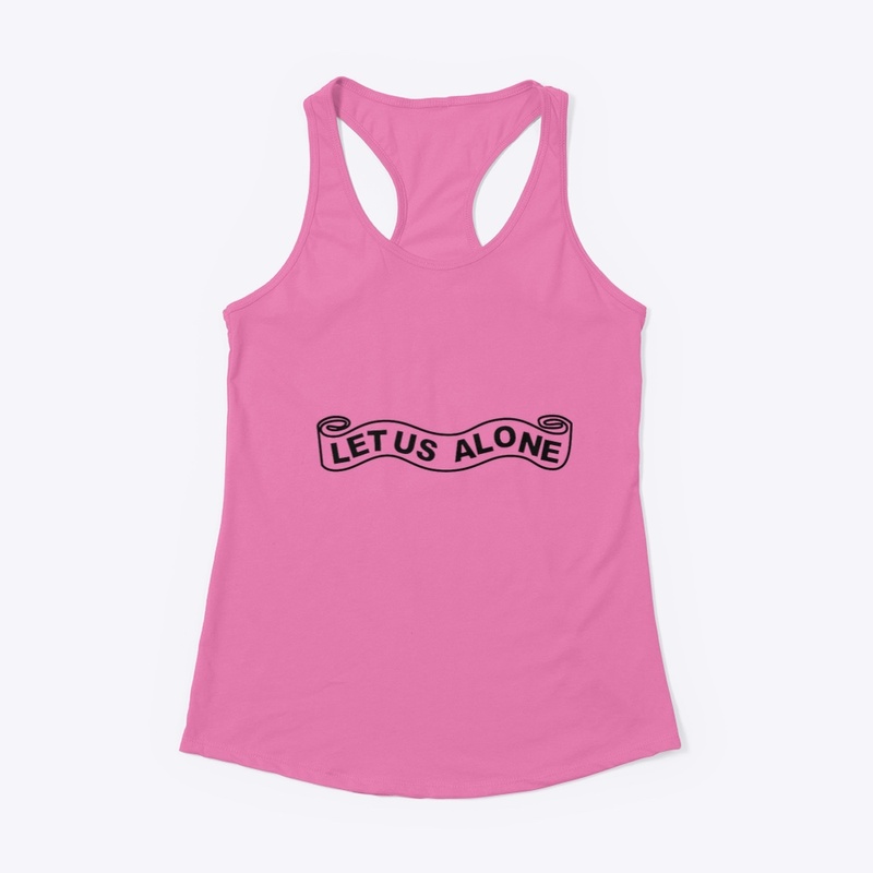 Let Us Alone Apparel Series