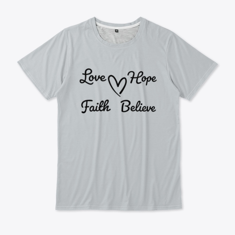 Love Hope Faith Believe