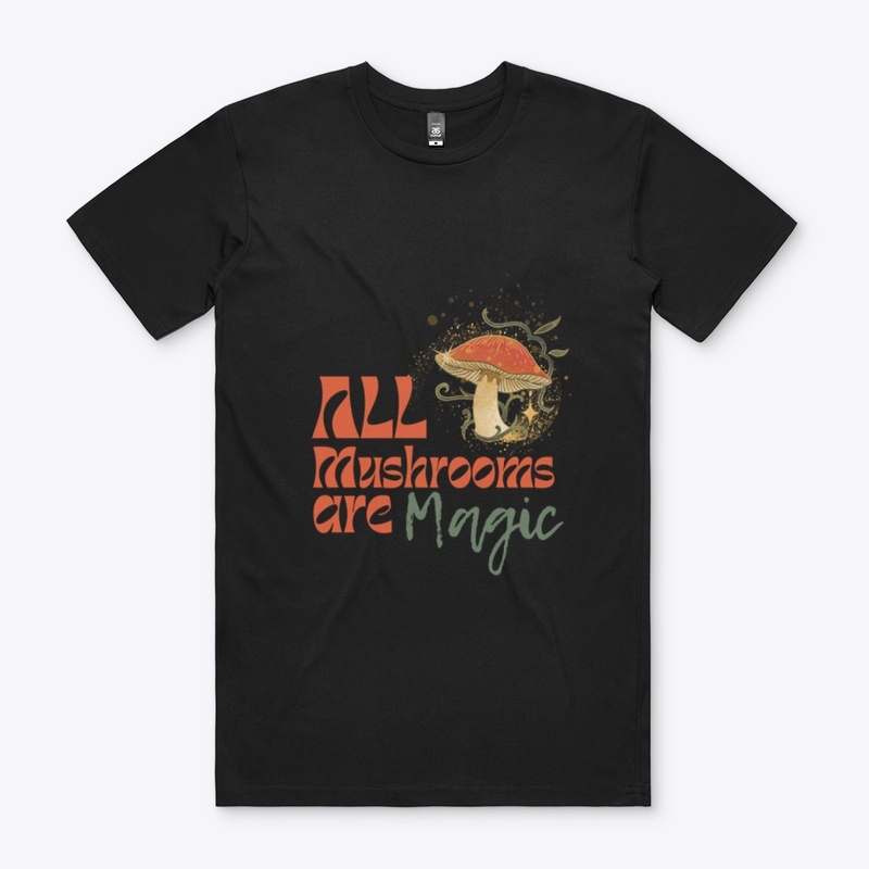 All Mushrooms Are Magic
