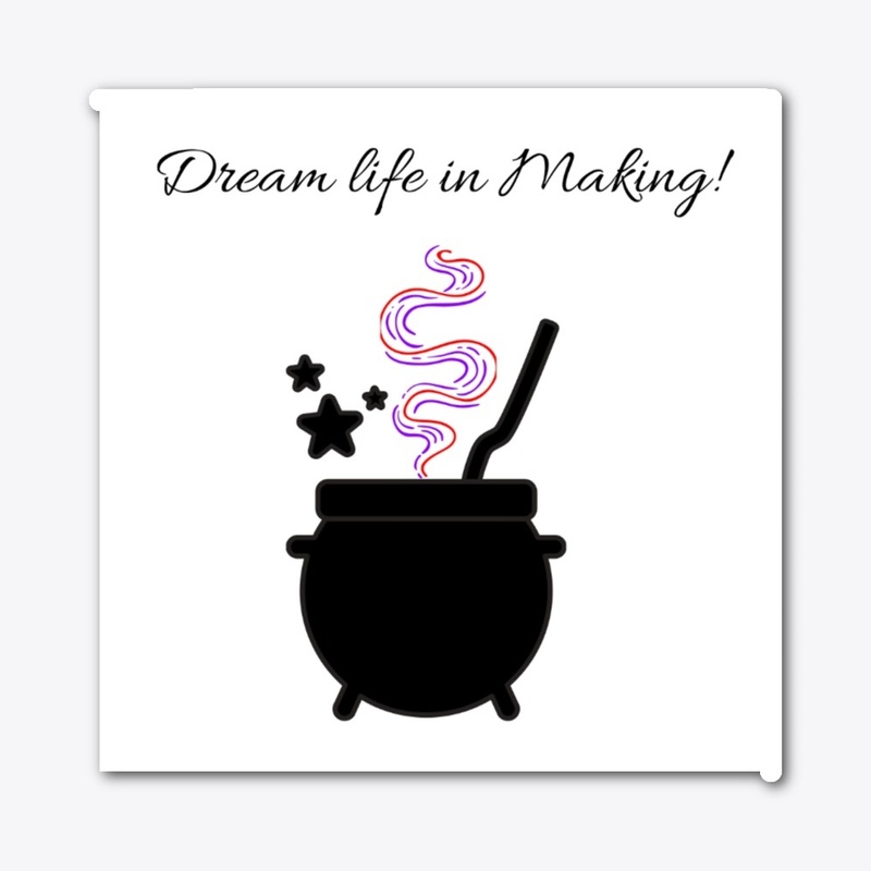 Dream Life in Making magic 2.0