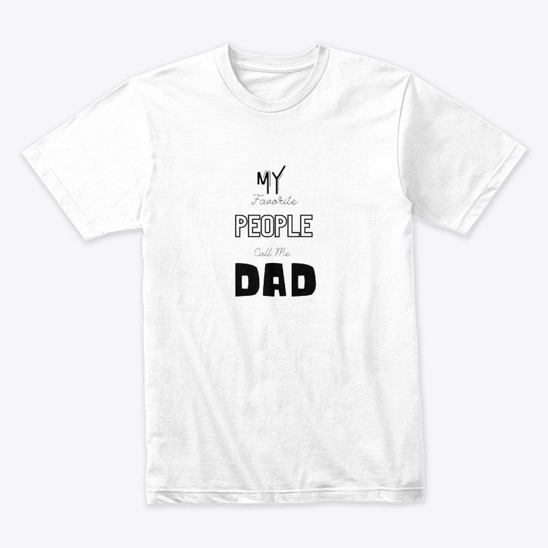 Mens My Favorite People Call Me Dad 