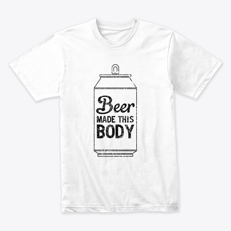 Beer made this body