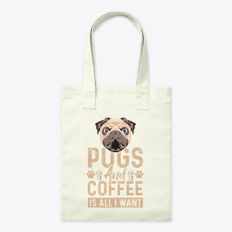 Pugs and Coffe - Is all I want