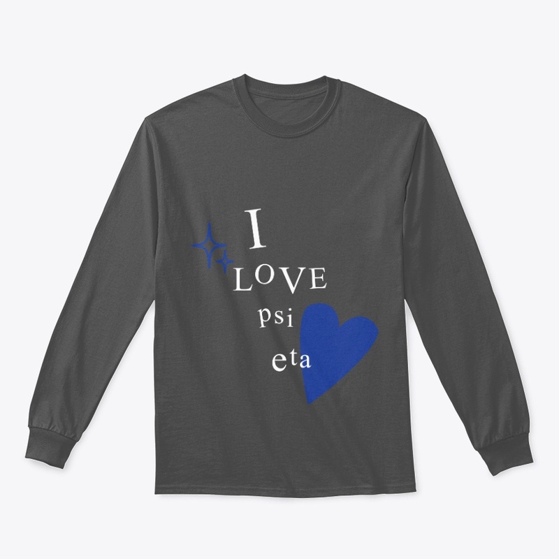 I Love Psi Eta - Grey and Black Options