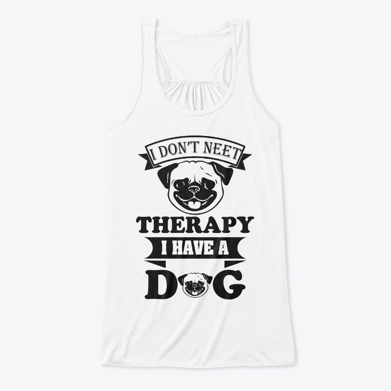 I DON'T NEET THERAPY I HAVE 