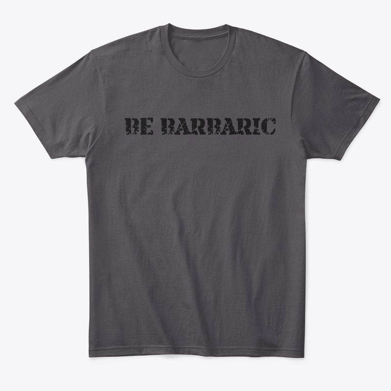 BE BARBARIC