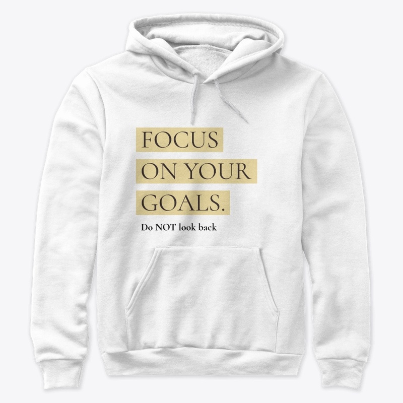 Focus On Your Goals 