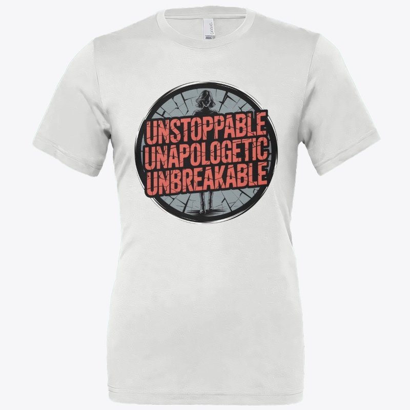 Unstoppable Unapologetic Unbreakable 2nd