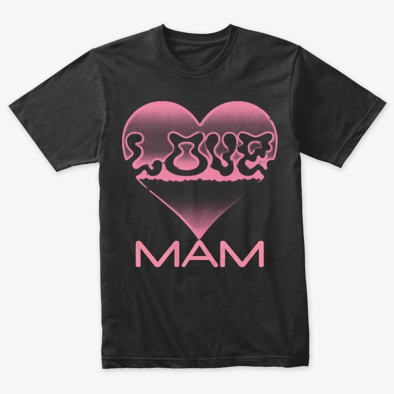 LOVE MAM