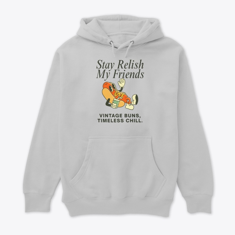 Stay Relish My Friends – Retro Hotdog