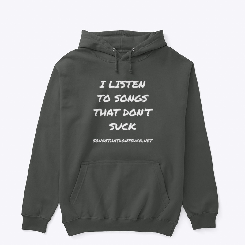 I Listen to Songs That Don't Suck