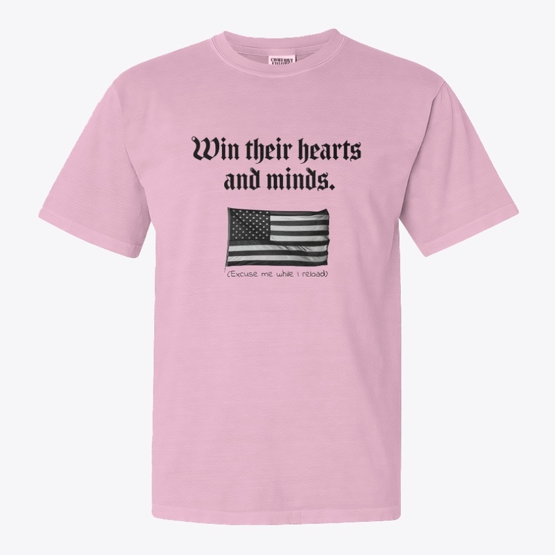 Win Their Hearts and Minds - Comfort Colors 1717 | Classic Heavyweight T-Shirt