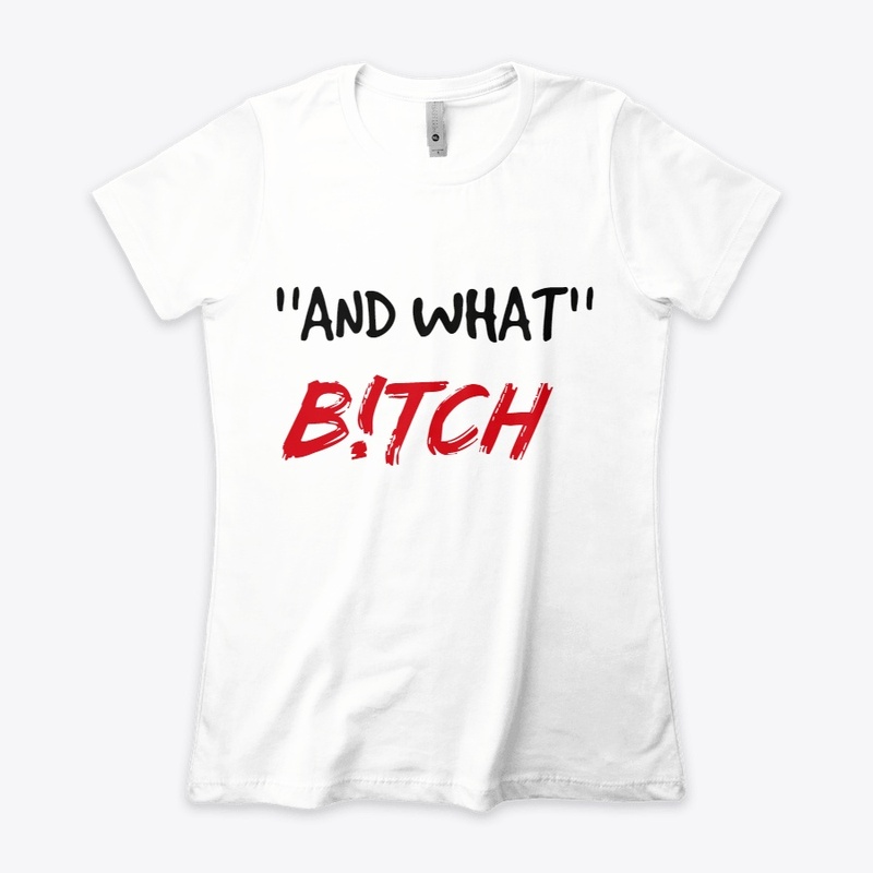 BUM-TING AND WHAT BITCH