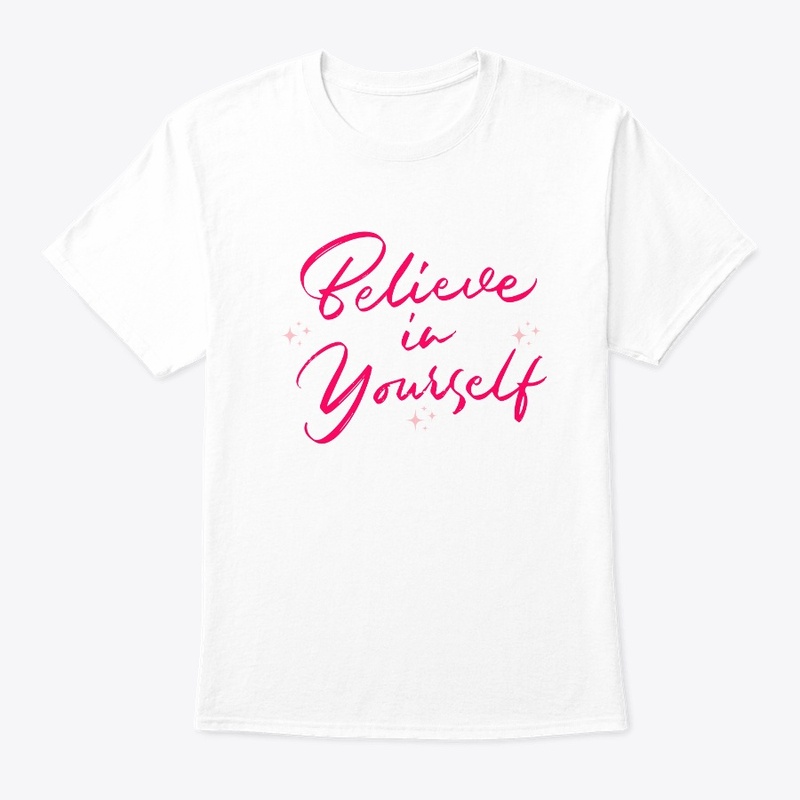 Believe in Yourself