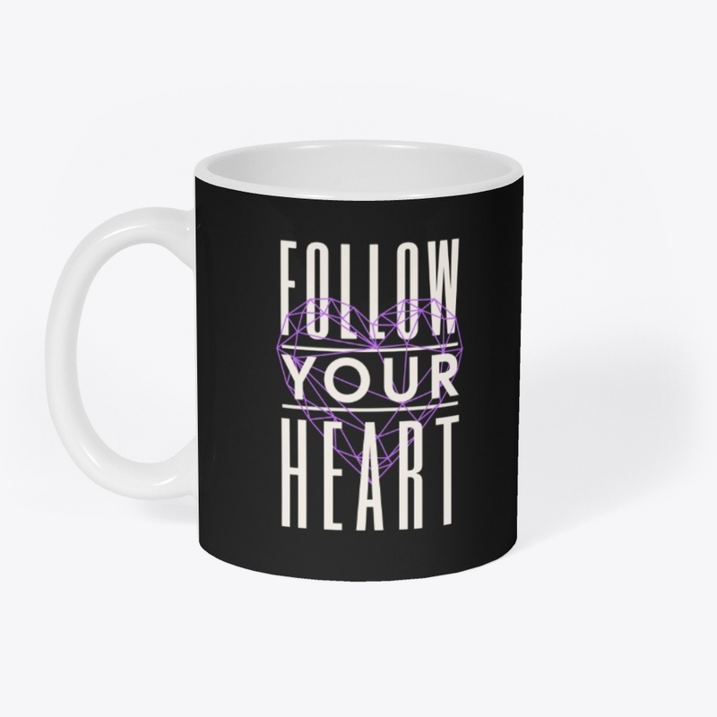 Follow Your Heart Motivational Quote Art