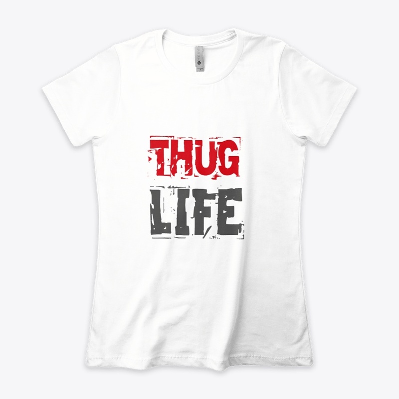 THUG LIFE