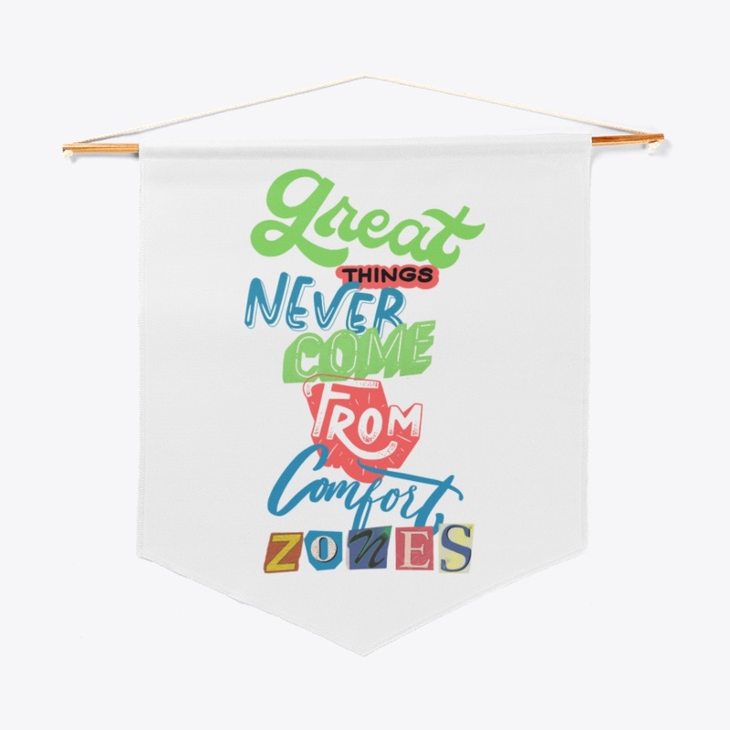 Great Things Never Come f. Comfort Zones