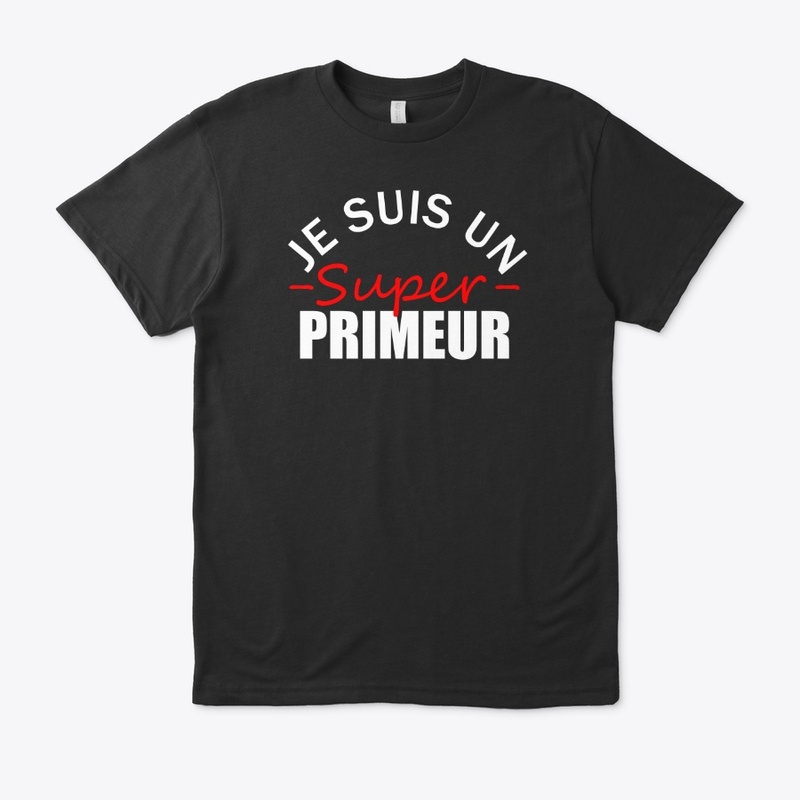 JE SUIS UN SUPER PRIMEUR