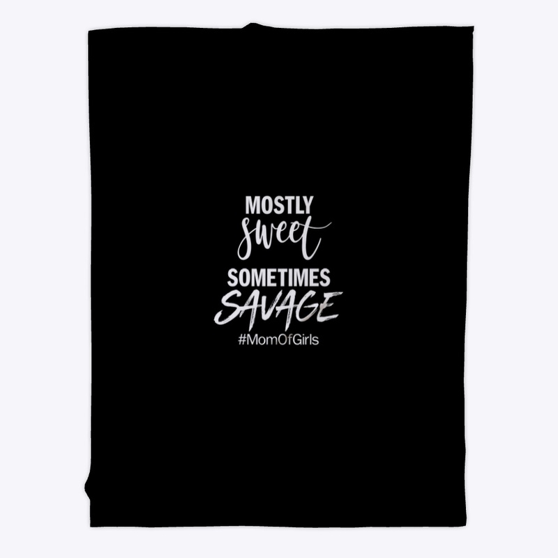 #MostlySweetSometimesSavage