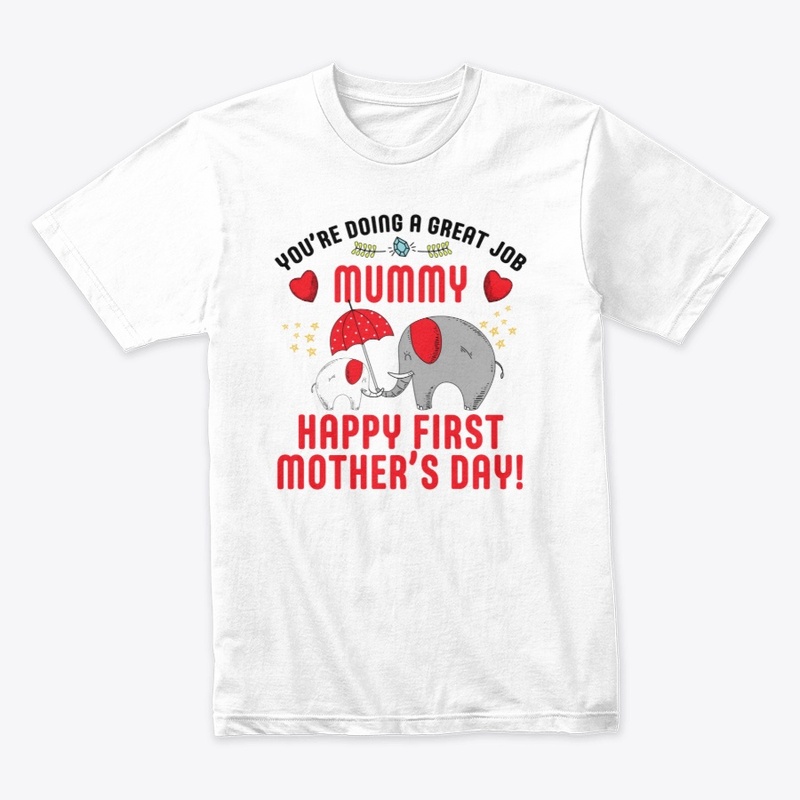 You're Doing a Great Job Mummy Shirt