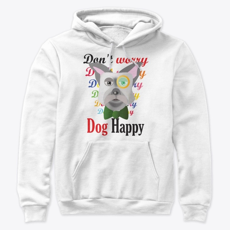 Don't worry Dog happy