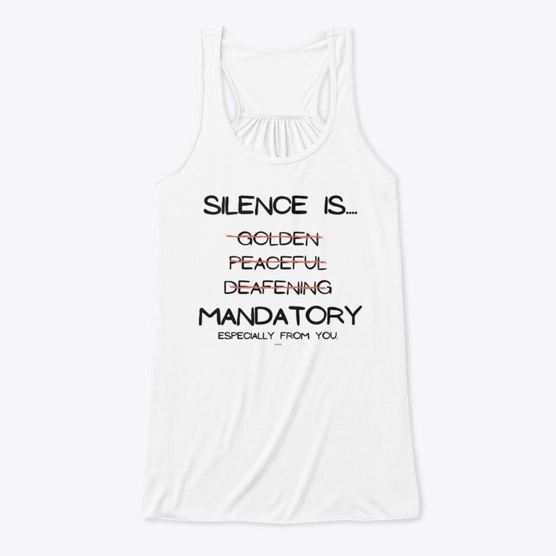 Silence Is MANDATORY. 