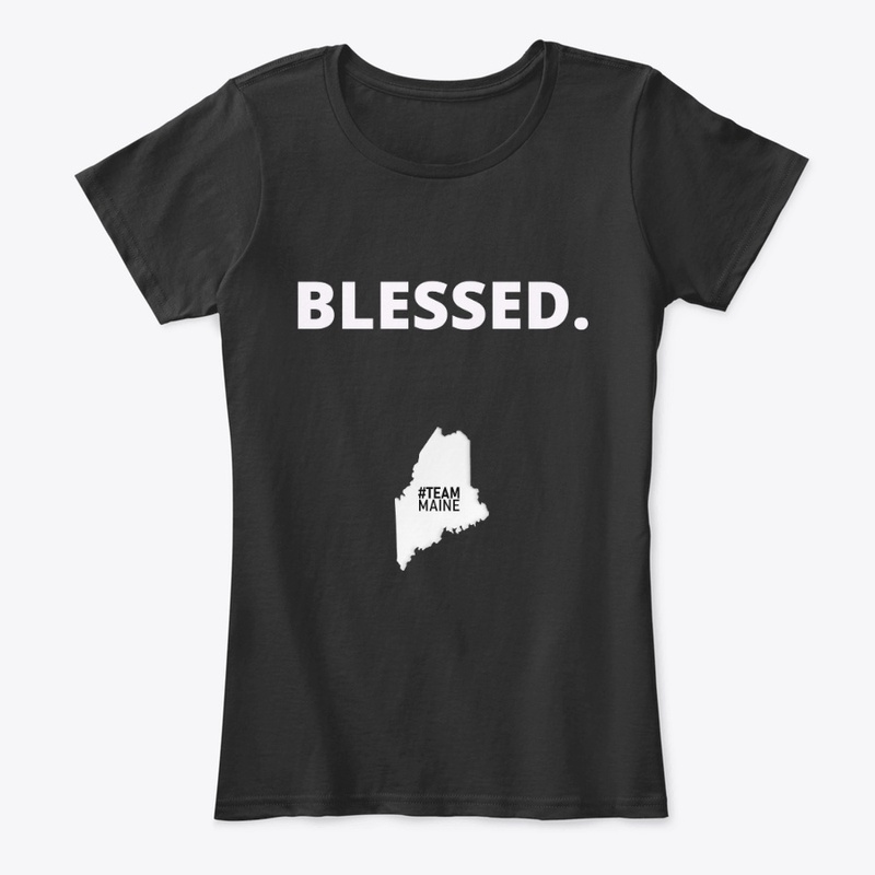 Team Maine -Blessed