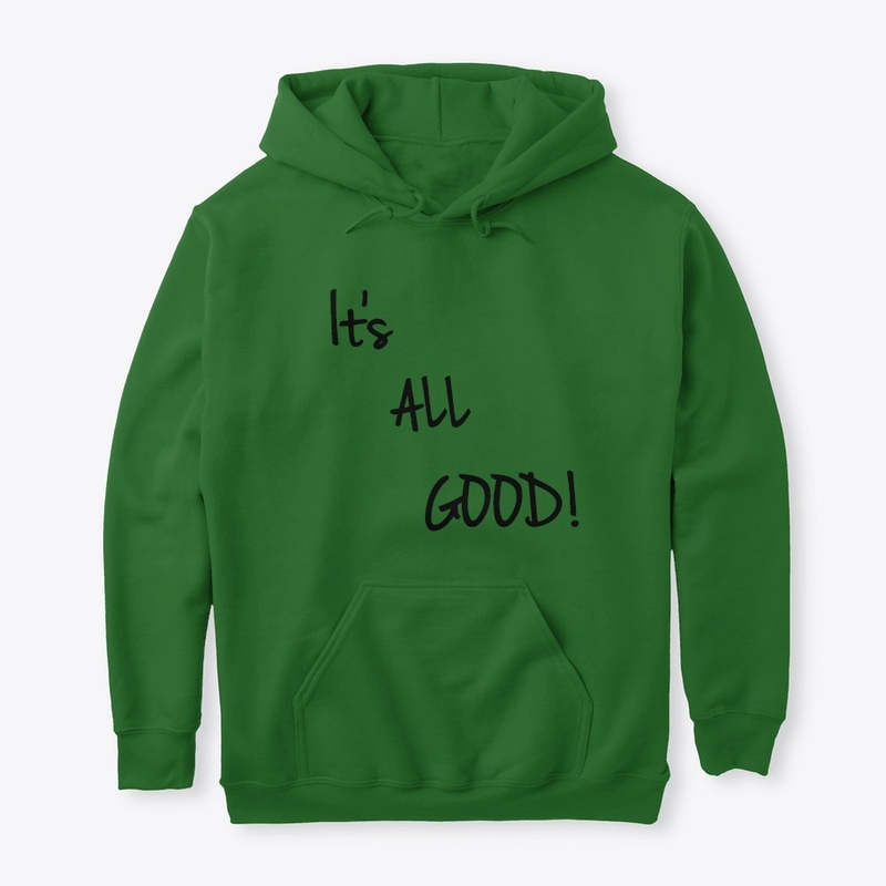 It's all good