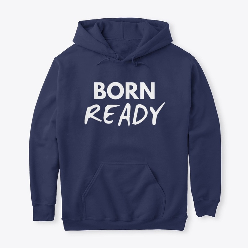 BORN READY