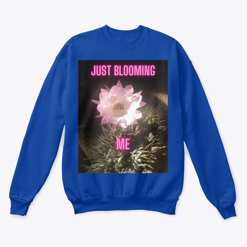 Just Blooming Me